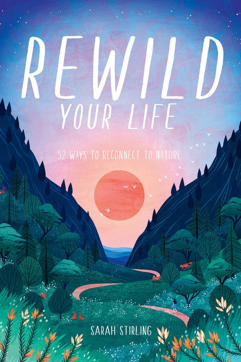 Rewild Your Life